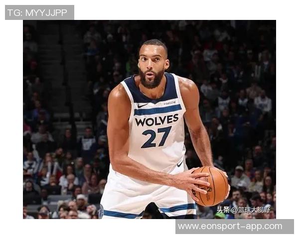 解说：兰德尔状态回暖康利助力激活戈贝尔表现